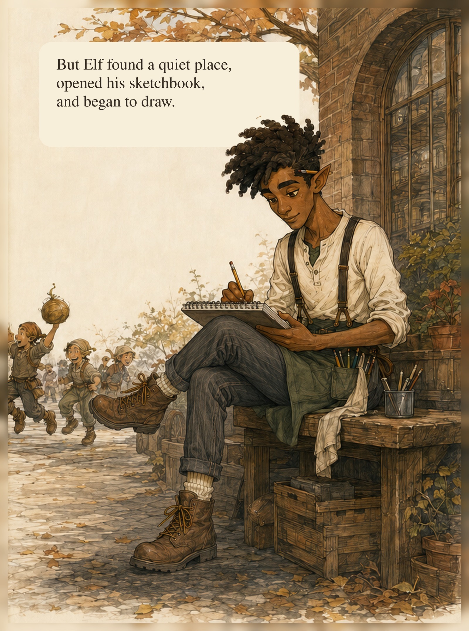 Elf sits on a stone bench drawing in his sketchbook while other elves gather nearby. The page reads: But Elf found a quiet place, opened his sketchbook, and began to draw.